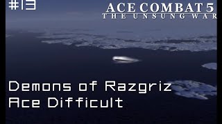 Demons of Razgriz Ace Difficult  Ace Combat 5 Playthrough [upl. by Deeyn]