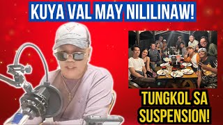 🔴 KUYA VAL MAY NILILINAW TUNGKOL SA SUSPENSION  KALINGAP RAB  RP MAX VLOGS  VAL SANTOS MATUBANG [upl. by Masson]