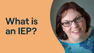 What Is an IEP  Individualized Education Program Explained [upl. by Nayt]