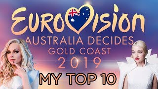 AUSTRALIA DECIDES EUROVISION 2019  MY TOP 10 [upl. by Llednek841]