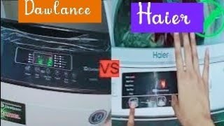 Comparison of automatic washing machines Haier VS Dawlance which is the best washing machine [upl. by Idnerb]