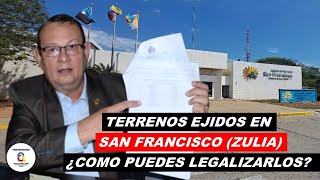 TERRENOS EJIDOS EN SAN FRANCISCO ESTADO ZULIA ¿COMO PUEDES LEGALIZARLOS [upl. by Eltotsira102]