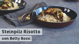 Steinpilz Risotto  Rezept von Betty Bossi [upl. by Paley]