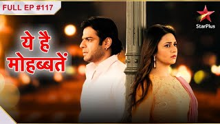 Ye Hai Mohabbatein  Season 1  Episode 117 [upl. by Asselem]