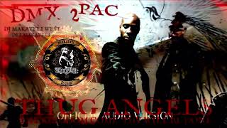 DMX x 2PAC x YAKI KADAFI  THUG ANGELS Thy kingdom come Thy will be done 4K HQ DISS [upl. by Eruza456]