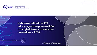 Naliczanie zaliczek na PIT od wynagrodzeń pracowników z uwzględnieniem oświadczeń i wniosków z PIT2 [upl. by Tann64]