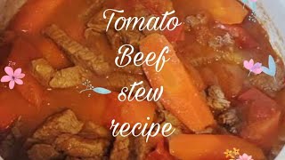 Tomato Beef stew recipe [upl. by Atinram355]