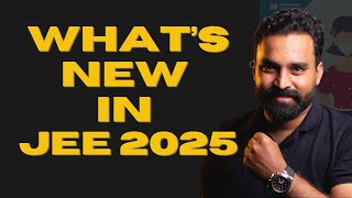 Whats new in JEE 2025  JEE 2025 pattern change  Impact of Latest Pattern Change [upl. by Thorner966]