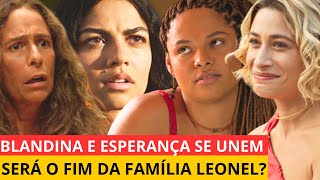 BLANDINA E ESPERANÇA SE UNEM SERA O FIM DA FAMÍLIA LEONEL [upl. by Moseley]