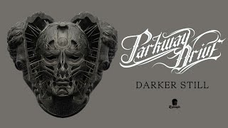 Parkway Drive  Darker Still Full Album Stream [upl. by Bohner203]