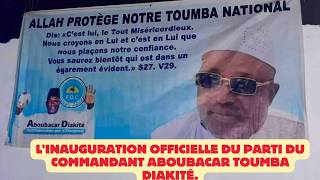 Aboubacar Toumba Diakité inauguration officielle de son parti politique [upl. by Gorga148]