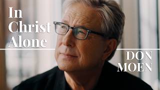 Don Moen  In Christ Alone [upl. by Olfe]