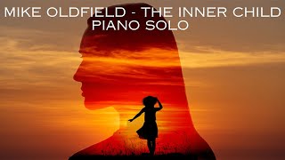 Mike Oldfield The Inner Child Piano Solo mikeoldfield theinnerchild tubularbells [upl. by Drapehs]