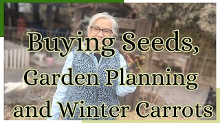 Buying seeds Garden Planning and Winter Carrots [upl. by Chapin]