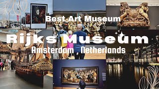 RijksMuseum Tour  A Journey Through Dutch Golden Era  Tips for Visiting Rijksmuseum  Amsterdam 4K [upl. by Iruam]