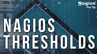 Master Nagios Thresholds  Pro Tip [upl. by Iene]