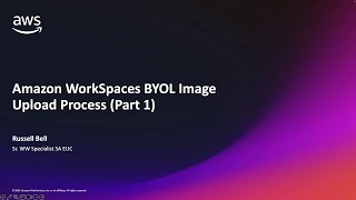 Amazon WorkSpaces BYOL Image Upload Part 1  Amazon Web Services [upl. by Ykcor]