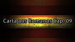 ESTUDOS BÍBLICOS  CARTA AOS ROMANOS CAP 9 [upl. by Reginald530]