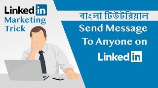 LinkedIn Marketing Trick in Bengali Send Message To Anyone on Linkedin [upl. by Patrizius506]