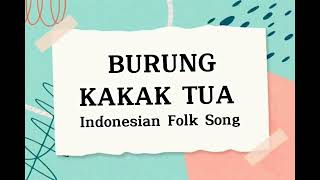 Burung Kakak Tua With Lyrics  Indonesian Folk Song Grade 8 Mapeh [upl. by Randell545]