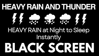 HEAVY RAIN at Night to Sleep Instantly  Black Screen Goodbye Insomnia with Heavy Rain No Ads [upl. by Dagna]