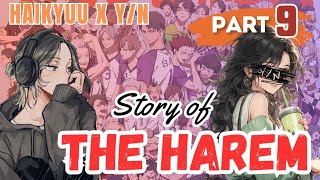 Story of the Harem  Part 9  KENMAS Coop Experience  Haikyuu x YN  YN harem [upl. by Gwenny]