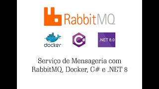 Mensageria  Envio e recebimento de mensagens utilizando RabbitMQ  Docker em NET 8 e C [upl. by Gentes349]