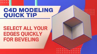 Select Your Edges Super Quick  A Cinema 4D Modeling Quick Tip [upl. by Gilly562]