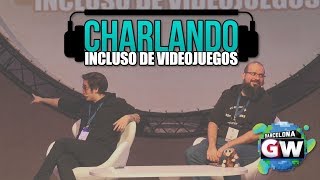 Charlando Incluso de Videojuegos en directo  Barcelona Games World 2018 [upl. by Ramirol]