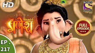 Vighnaharta Ganesh  Ep 217  Full Episode  20th June 2018 [upl. by Annahc605]