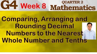 COMPARING ARRANGING AND ROUNDING DECIMAL NUMBERS TO THE NEAREST WHOLE NUMBERS AND TENTHS  WEEK 8 [upl. by Joya]