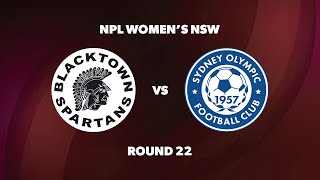 NPL Womens NSW Round 22 Blacktown Spartans FC v Sydney Olympic FC [upl. by Welcome]