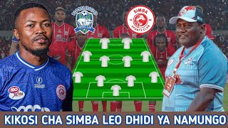 HIKI HAPA KIKOSI CHA SIMBA LEO DHIDI YA NAMUNGO Ligi Kuu Tanzania Bara Namungo FC Vs Simba SC [upl. by Ztirf271]