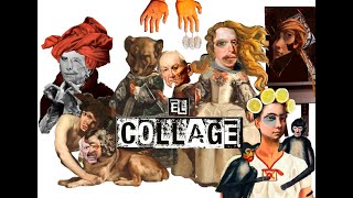 eL COLLAGE Origen tipos técnicas y otras movidas dadaístas [upl. by Newmark]