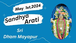 Sandhya Arati Sri Dham Mayapur  May 1st  2024 [upl. by Palila]