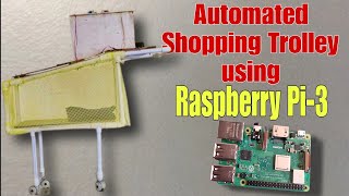 Automated Shopping Trolley using Raspberry Pi3 engineeringprojects electronics raspberrypi tech [upl. by Lynnette]