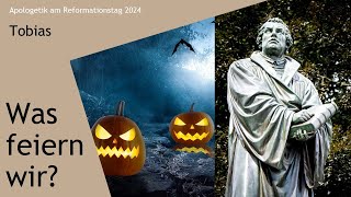 Was feiern wir am Reformationstag  Halloween [upl. by Noxas]