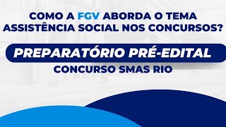 Assistência Social Como é abordada nos concursos FGV  Preparatório Préedital SMAS Rio [upl. by Alleinnad]