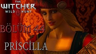 The Witcher 3 Wild Hunt Türkçe Altyazılı  Bölüm 44 PRISCILLA ModluDeath March [upl. by Lobell]