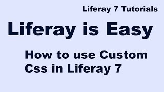 Liferay Tutorial 10  How to use Custom Css in Liferay 7 [upl. by Ebeohp]