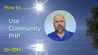 Get the Most Out of Community PHP on IBM i Pro Tips [upl. by Luapnaes990]