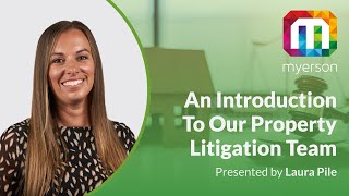 An Introduction To Myersons Property Litigation Team [upl. by Herschel]