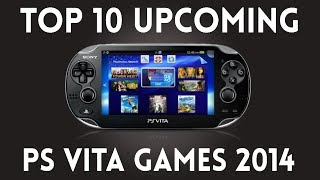 Top 10 Upcoming PS Vita Games For 2014 [upl. by Aleuqahs]