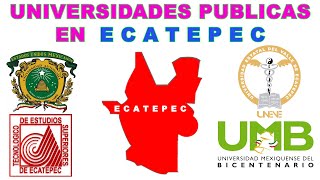 UNIVERSIDADES PUBLICAS EN ECATEPEC El municipio más poblado del Estado de México [upl. by Burnaby]