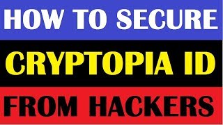 How to secure Cryptopia ID from Hackers [upl. by Frech]