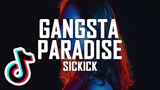 SICKICK  Gangsta Paradise  Baby Im A Gangster Too [upl. by Collar]