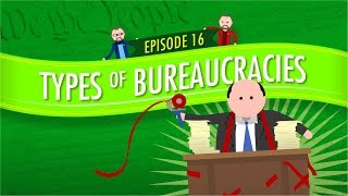 Types of Bureaucracies Crash Course Government and Politics 16 [upl. by Sair]