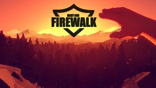 Firewalk a Firewatch journey [upl. by Michale]