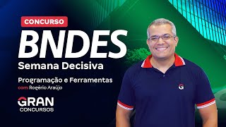 Concurso BNDES  Semana Decisiva  Programação e Ferramentas [upl. by Asyl]