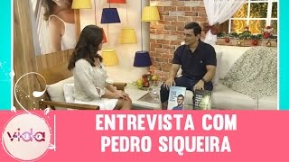 Entrevista com Pedro Siqueira  Vida Melhor  06012016 [upl. by Dej360]